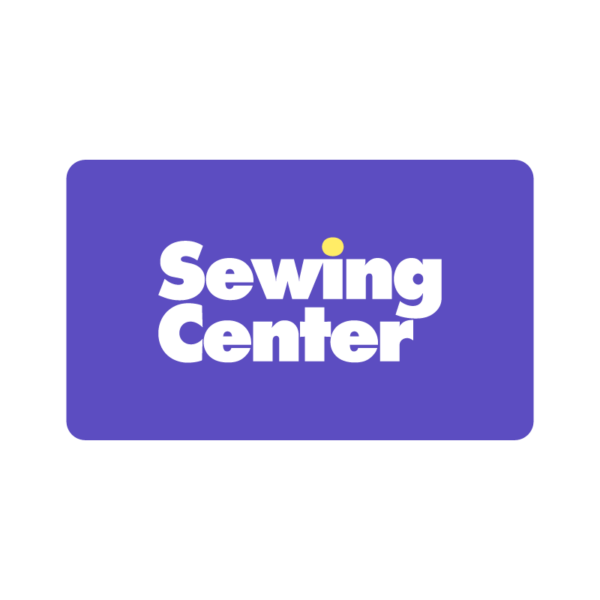 Sewing Center Gift Card - Sew your BEST life