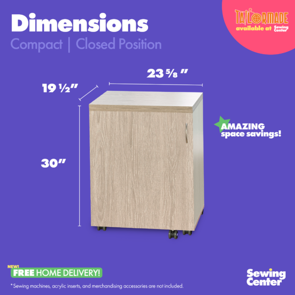 Compact Sewing Cabinet's closed position dimensions from Tailormade Sewing Furniture - available at Sewing Center. Sew your BEST life with Compact - and enjoy flat bed sewing, snag-free hinges, and in-door notion storage. Now with hassle-free home delivery.