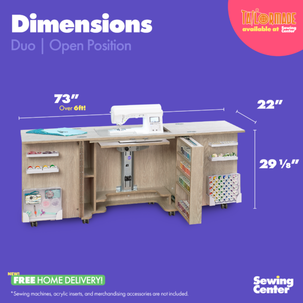 Duo Sewing Cabinet's open position dimensions from Tailormade Sewing Furniture - available at Sewing Center. Sew your BEST life with Duo - and enjoy flat bed sewing, a glide-out thread closet, and in-door notion storage. Now with hassle-free home delivery.